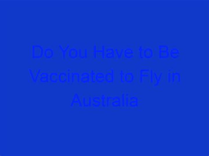 Do you have to be vaccinated to fly?