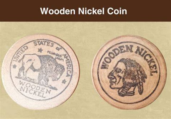 Whats a wooden nickel?